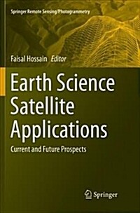Earth Science Satellite Applications: Current and Future Prospects (Paperback)