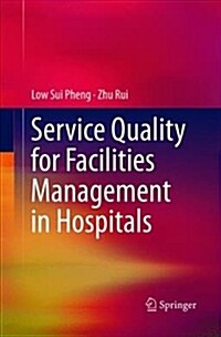 Service Quality for Facilities Management in Hospitals (Paperback)