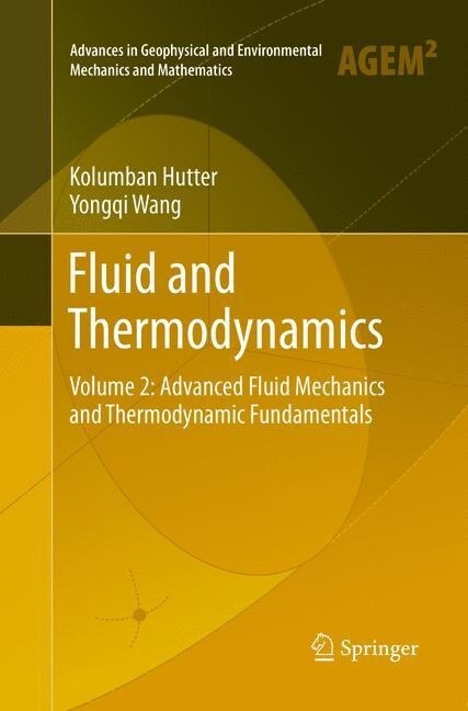 Fluid and Thermodynamics: Volume 2: Advanced Fluid Mechanics and Thermodynamic Fundamentals (Paperback)