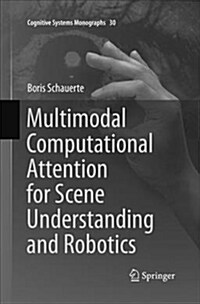 Multimodal Computational Attention for Scene Understanding and Robotics (Paperback)