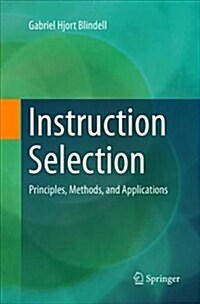 Instruction Selection: Principles, Methods, and Applications (Paperback)