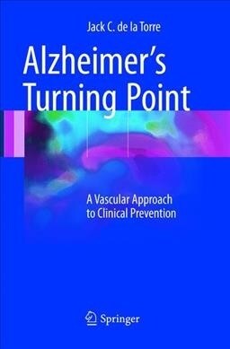 Alzheimers Turning Point: A Vascular Approach to Clinical Prevention (Paperback)