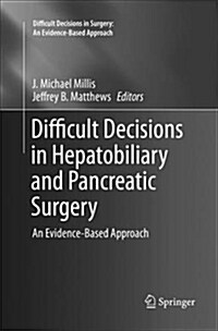 Difficult Decisions in Hepatobiliary and Pancreatic Surgery: An Evidence-Based Approach (Paperback)