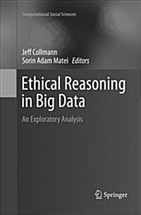 Ethical Reasoning in Big Data: An Exploratory Analysis (Paperback)