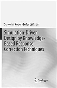 Simulation-Driven Design by Knowledge-Based Response Correction Techniques (Paperback)