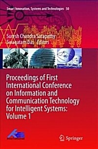 Proceedings of First International Conference on Information and Communication Technology for Intelligent Systems: Volume 1 (Paperback)