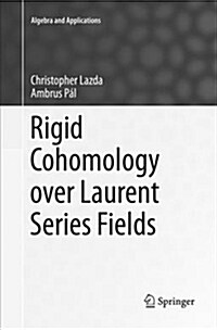 Rigid Cohomology Over Laurent Series Fields (Paperback)