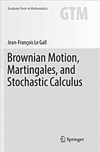 Brownian Motion, Martingales, and Stochastic Calculus (Paperback)