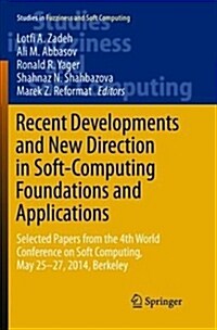 Recent Developments and New Direction in Soft-Computing Foundations and Applications: Selected Papers from the 4th World Conference on Soft Computing, (Paperback)