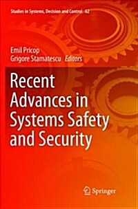 Recent Advances in Systems Safety and Security (Paperback)