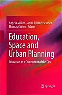 Education, Space and Urban Planning: Education as a Component of the City (Paperback)