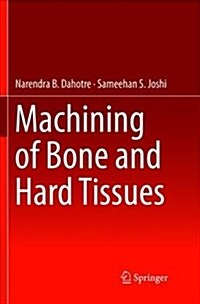 Machining of Bone and Hard Tissues (Paperback)