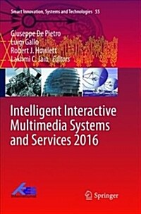 Intelligent Interactive Multimedia Systems and Services 2016 (Paperback)