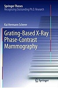 Grating-Based X-Ray Phase-Contrast Mammography (Paperback)