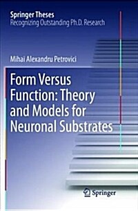 Form Versus Function: Theory and Models for Neuronal Substrates (Paperback)