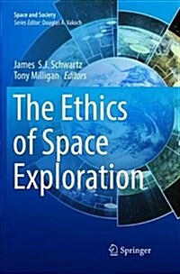 The Ethics of Space Exploration (Paperback)