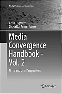 Media Convergence Handbook - Vol. 2: Firms and User Perspectives (Paperback)