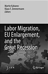 Labor Migration, Eu Enlargement, and the Great Recession (Paperback)