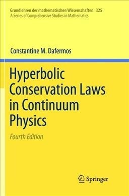 Hyperbolic Conservation Laws in Continuum Physics (Paperback)