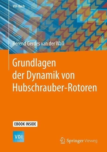 Grundlagen Der Dynamik Von Hubschrauber-Rotoren (Hardcover, 1. Aufl. 2018)