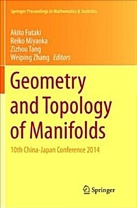 Geometry and Topology of Manifolds: 10th China-Japan Conference 2014 (Paperback)