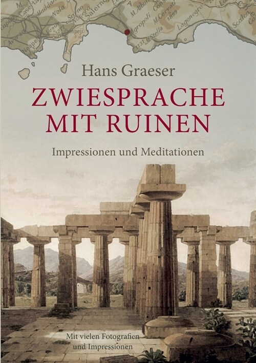 Zwiesprache mit Ruinen: Impressionen und Meditationen (Paperback)