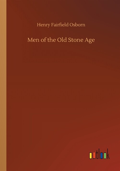 Men of the Old Stone Age (Paperback)