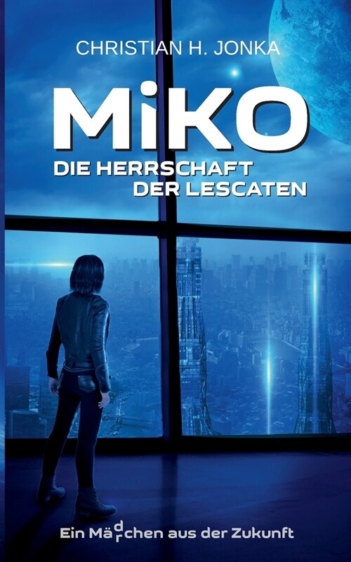 Miko: Die Herrschaft der Lescaten (Paperback)