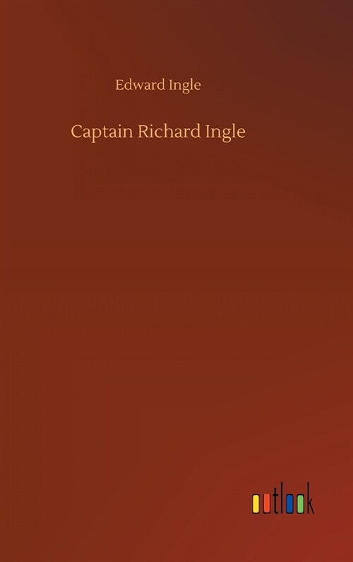 Captain Richard Ingle (Hardcover)