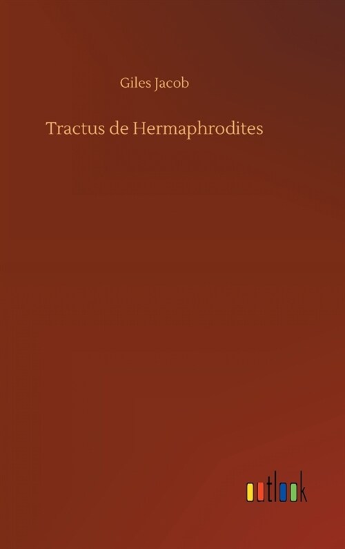 Tractus de Hermaphrodites (Hardcover)