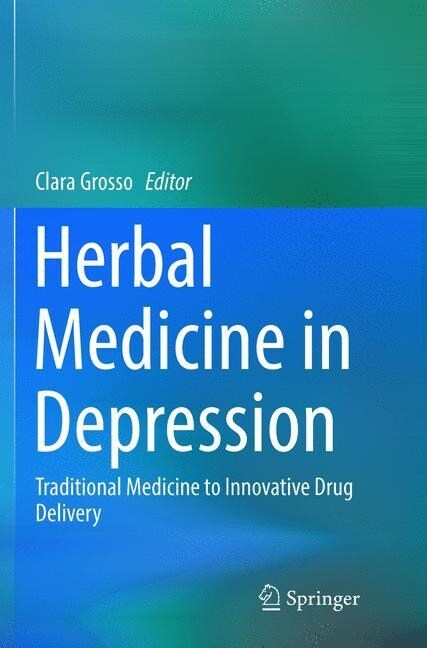 Herbal Medicine in Depression: Traditional Medicine to Innovative Drug Delivery (Paperback)