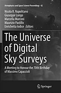 The Universe of Digital Sky Surveys: A Meeting to Honour the 70th Birthday of Massimo Capaccioli (Paperback)