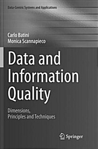 Data and Information Quality: Dimensions, Principles and Techniques (Paperback)