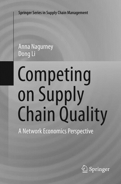 Competing on Supply Chain Quality: A Network Economics Perspective (Paperback)