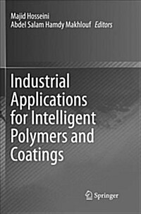 Industrial Applications for Intelligent Polymers and Coatings (Paperback)