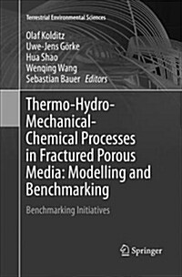 Thermo-Hydro-Mechanical-Chemical Processes in Fractured Porous Media: Modelling and Benchmarking: Benchmarking Initiatives (Paperback)