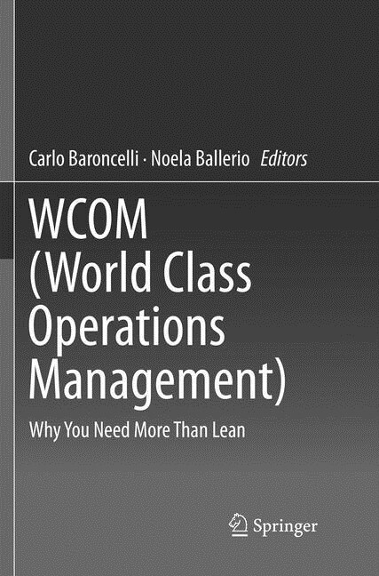 Wcom (World Class Operations Management): Why You Need More Than Lean (Paperback)