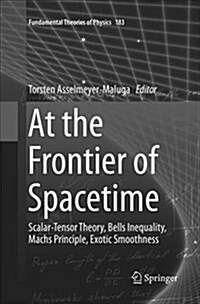 At the Frontier of Spacetime: Scalar-Tensor Theory, Bells Inequality, Machs Principle, Exotic Smoothness (Paperback)