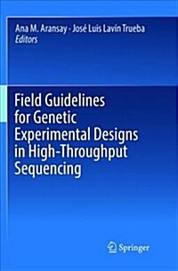 Field Guidelines for Genetic Experimental Designs in High-Throughput Sequencing (Paperback)