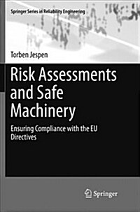 Risk Assessments and Safe Machinery: Ensuring Compliance with the Eu Directives (Paperback)
