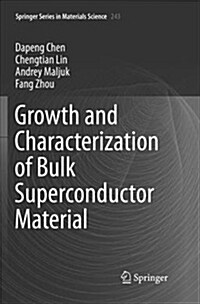 Growth and Characterization of Bulk Superconductor Material (Paperback)