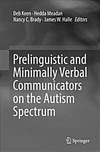 Prelinguistic and Minimally Verbal Communicators on the Autism Spectrum (Paperback)