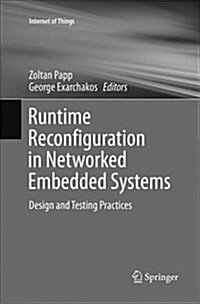 Runtime Reconfiguration in Networked Embedded Systems: Design and Testing Practices (Paperback)