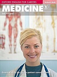Oxford English for Careers: Medicine 1: Students Book (Paperback)
