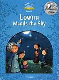 [중고] Classic Tales Second Edition: Level 1: Lownu Mends the Sky e-Book & Audio Pack (Package, 2 Revised edition)