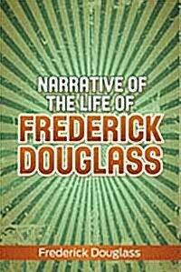 Narrative of the Life of Frederick Douglass (Paperback)