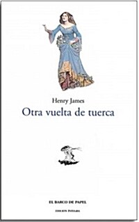 Otra vuelta de tuerca / The Turn of the Screw (Paperback)
