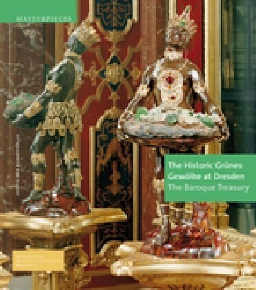 The Historic Gr?es Gew?be at Dresden: The Baroque Treasury (Hardcover)