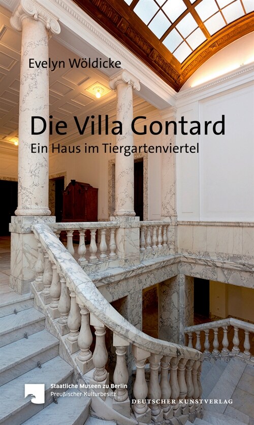 Die Villa Gontard: Ein Haus Im Tiergartenviertel (Paperback)