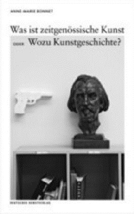 Was Ist Zeitgen?sische Kunst Oder Wozu Kunstgeschichte? (Paperback)